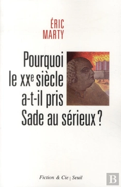 Bertrand.pt - Pourquoi Le Xx Siècle A-T-Il Pris Sade Au Sérieux ?