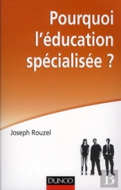 Pourquoi L'Education Specialisee ?