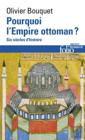 Pourquoi L'Empire Ottoman ? Six Siècles D'Histoire