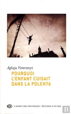 Bertrand.pt - Pourquoi L'Enfant Cuisait Dans La Polenta ?