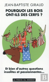 Pourquoi Les Bois Ont-Ils Des Cerfs ?