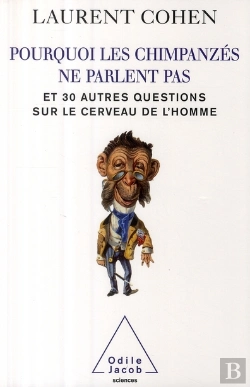 Bertrand.pt - Pourquoi Les Chimpanzés Ne Parlent Pas ; Et 30 Autres Questions Sur Le Cerveau De L'Homme