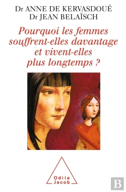 Bertrand.pt - Pourquoi Les Femmes Souffrent-Elles Davantage Et Vivent-Elles Plus Longtemps ?