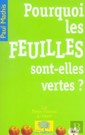 Pourquoi Les Feuilles Sont-Elles Vertes ?