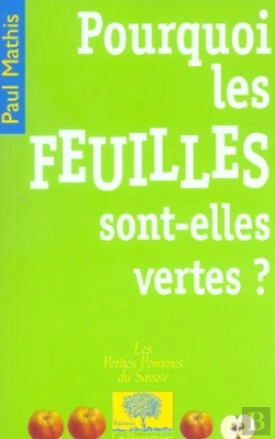 Bertrand.pt - Pourquoi Les Feuilles Sont-Elles Vertes ?