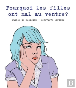 Bertrand.pt - Pourquoi Les Filles Ont Mal Au Ventre ?