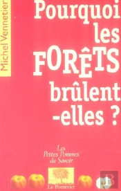 Pourquoi Les Forêts Brûlent-Elles ?