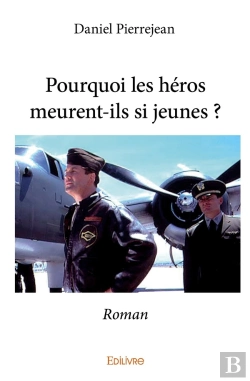 Bertrand.pt - Pourquoi Les Héros Meurent-Ils Si Jeunes ?