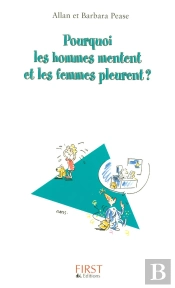 Pourquoi Les Hommes Mentent Et Les Femmes Pleurent ?