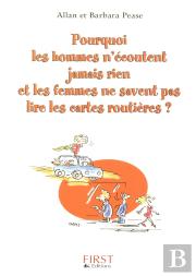 Pourquoi Les Hommes N'Écoutent Jamais Rien Et Les Femmes Ne Savent Pas Lire Les Cartes Routières ?