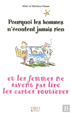 Bertrand.pt - Pourquoi Les Hommes N'Ecoutent Jamais Rien Et Pourquoi Les Femmes Ne Savent Pas Lire Les Cartes Routieres