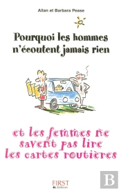 Pourquoi Les Hommes N'Ecoutent Jamais Rien Et Pourquoi Les Femmes Ne Savent Pas Lire Les Cartes Routieres
