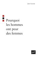 Pourquoi Les Hommes Ont Peur Des Femmes