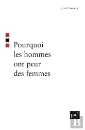 Pourquoi Les Hommes Ont Peur Des Femmes