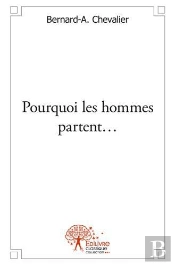 Pourquoi Les Hommes Partent?