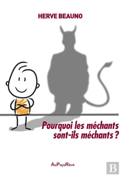 Bertrand.pt - Pourquoi Les Méchants Sont-Ils Méchants ?