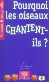 Pourquoi Les Oiseaux Chantent-Ils ?