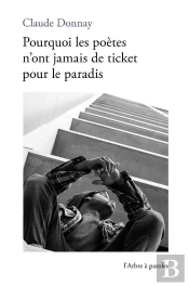 Pourquoi Les Poètes N'Ont Jamais De Ticket Pour Le Paradis