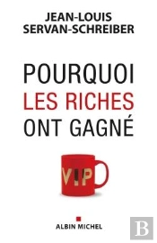 Pourquoi Les Riches Ont Gagné