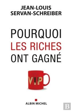 Bertrand.pt - Pourquoi Les Riches Ont Gagné