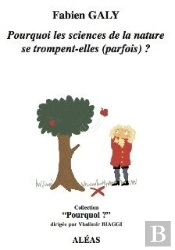 Pourquoi Les Sciences De La Nature Se Trompent-Elles (Parfois) ?