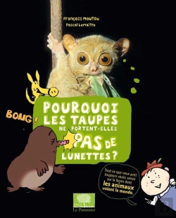 Bertrand.pt - Pourquoi Les Taupes Ne Portent-Elles Pas De Lunettes?