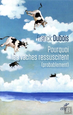 Bertrand.pt - Pourquoi Les Vaches Ressuscitent-Elles (Probablement) ?