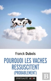 Pourquoi Les Vaches Ressuscitent (Probablement)