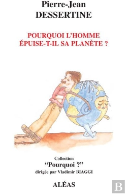 Bertrand.pt - Pourquoi L'Homme Epuuise T-Il Sa Planete ?