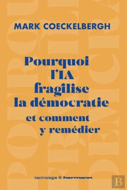 Bertrand.pt - Pourquoi L'Ia Fragilise La Démocratie Et Comment Y Remédier