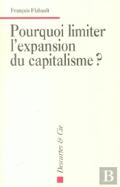 Pourquoi Limiter L'Expansion Du Capitalisme ?