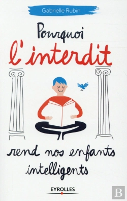 Bertrand.pt - Pourquoi L'Interdit Rend Nos Enfants Intelligents