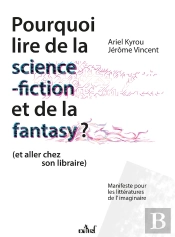 Pourquoi Lire De La Science-Fiction Et De La Fantasy (Et Allez Chez Son Libraire)