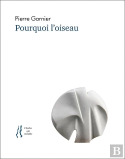 Bertrand.pt - Pourquoi L'Oiseau : Anthologie D'Articles Et De Poèmes