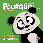 Pourquoi... : Lucas Le Panda...