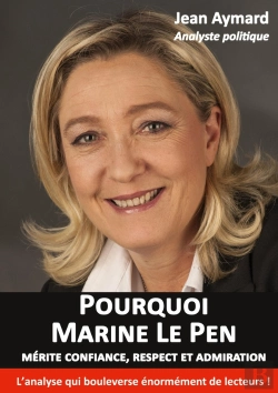Bertrand.pt - Pourquoi Marine Le Pen Mérite Confiance, Respect Et Admiration ; Analyse Politique