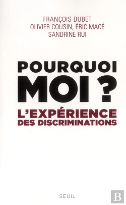 Bertrand.pt - Pourquoi Moi ? L'Expérience Des Discriminations