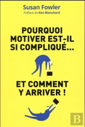 Pourquoi Motiver Est-Il Si Complique - Et Comment Y Arriver !