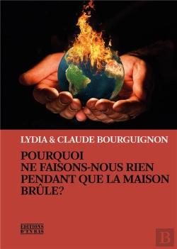 Bertrand.pt - Pourquoi Ne Faisons-Nous Rien Pendant Que La Maison Brule ?
