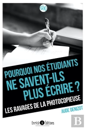 Pourquoi Nos Étudiants Ne Savent-Ils Plus Écrire ? Les Ravages De La Photocopieuse