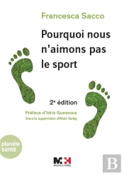 Pourquoi Nous N'Aimons Pas Le Sport (2e Édition)