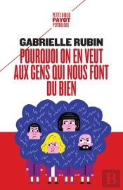 Pourquoi On En Veut Aux Gens Qui Nous Font Du Bien