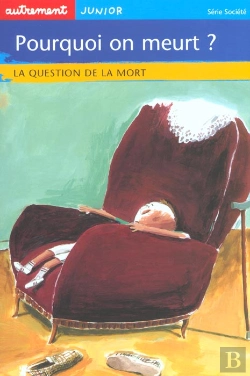 Bertrand.pt - Pourquoi On Meurt ; La Question De La Mort