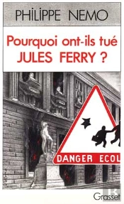 Pourquoi Ont-Ils Tue Jules Ferry ?
