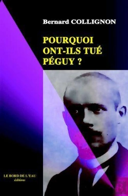 Bertrand.pt - Pourquoi Ont-Ils Tué Péguy ?