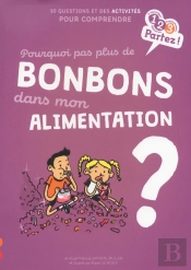 Pourquoi Pas Plus De Bonbons Dans Mon Alimentation ?