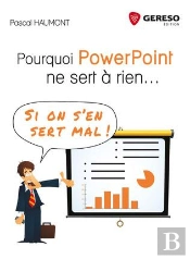 Pourquoi Powerpoint Ne Sert À Rien ; Si On S'En Sert Mal !