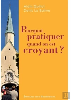 Bertrand.pt - Pourquoi Pratiquer Quand On Est Croyant ?