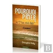 Pourquoi Prier Si Dieu Sait Deja ?