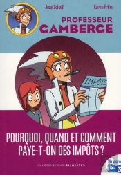 Pourquoi, Quand Et Comment Paye-T-On Des Impots?